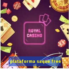 plataforma saque free